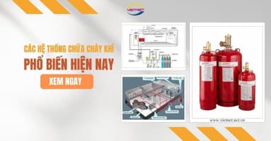 Ưu điểm các hệ thống chữa cháy khí phổ biến hiện nay