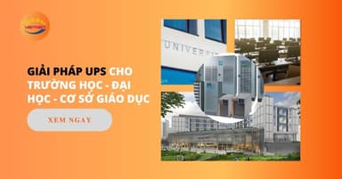 Giải Pháp UPS Cho Trường Học – Trường Đại Học