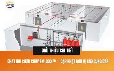 Chất chữa cháy FM200 là gì? Ưu và nhược điểm của FM200