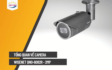 Tổng quan về Wisenet QNO-6082R – Hanwha Vision