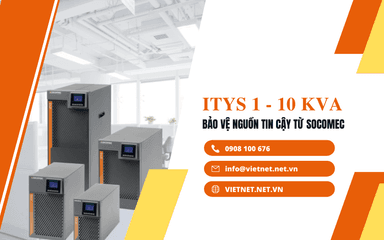 ITYS 1-10 KVA – Bảo vệ nguồn tin cậy từ Socomec