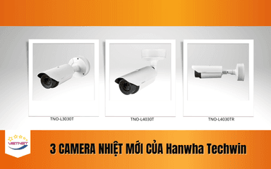 Camera nhiệt của Hanwha Vision – Những sản phẩm nổi bật