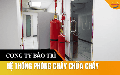 Công ty bảo trì hệ thống PCCC uy tín chất lượng tại Việt Nam