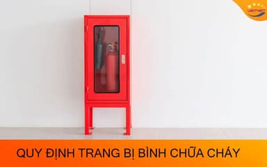 Quy định trang bị bình chữa cháy
