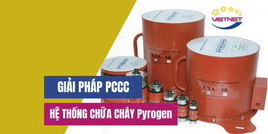 Giải Pháp Hệ Thống Chữa cháy Pyrogen