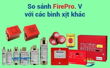 So sánh hệ thống chữa cháy FirePro V với các bình xịt khác