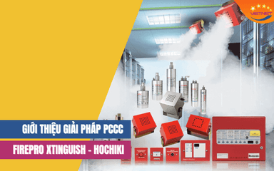 Hệ thống chữa cháy FirePro Xtinguish – Hochiki