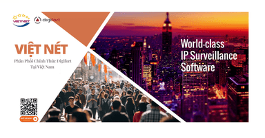 Viet Net – Nhà Phân Phối Digifort Chính Thức Tại Việt Nam