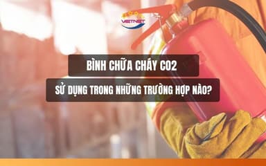 Bình chữa cháy CO2 sử dụng trong những trường hợp nào?