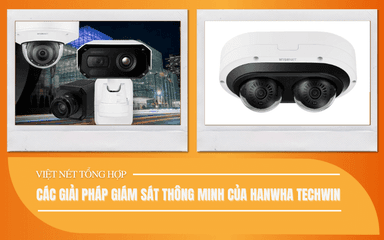 Tổng Hợp Các Giải Pháp Giám Sát Hanwha Vision