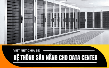 Hệ Thống Sàn Nâng Data Center