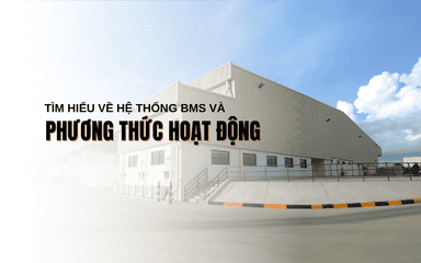 Tìm hiểu về hệ thống BMS và phương thức hoạt động
