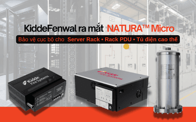 KiddeFenwal Ra Mắt NATURA Micro – Giải Pháp PCCC Cục Bộ Nhỏ Gọn Cho Tài Sản Trọng Yếu
