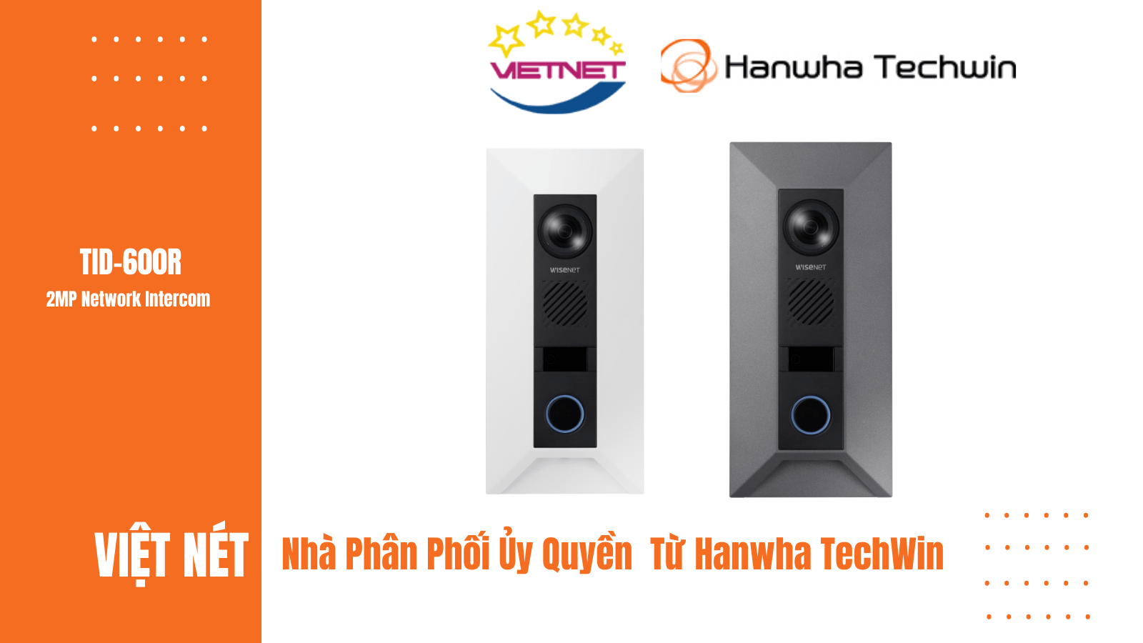 Camera IP Hanwha TID-600R- Cho Liên Lạc Nội Bộ 2MP