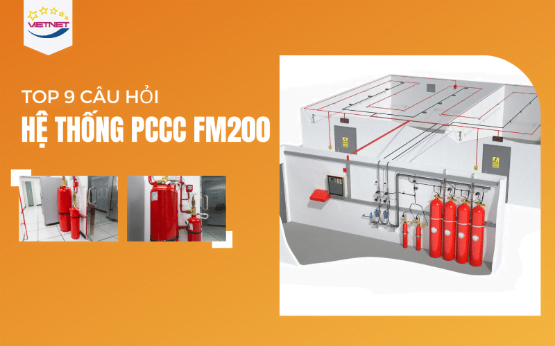 Top 09 Câu Hỏi Về Hệ Thống Chữa Cháy FM200