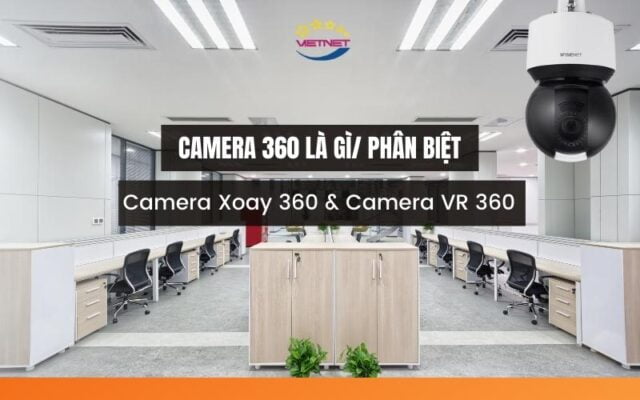 Camera 360 là gì