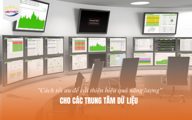 cải thiện hiệu quả năng lượng Data center