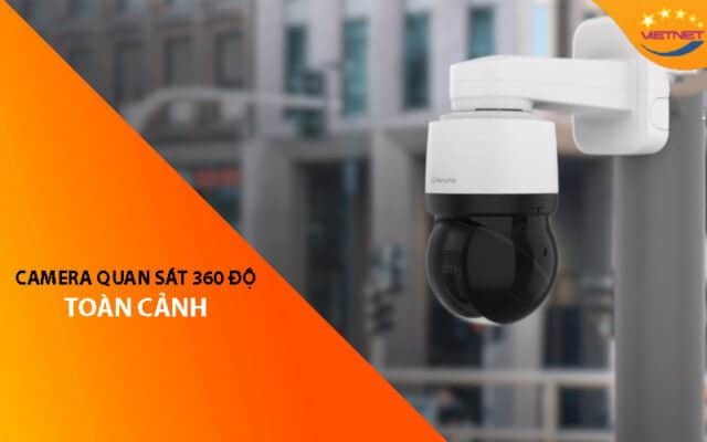 Camera quan sát 360 độ toàn cảnh