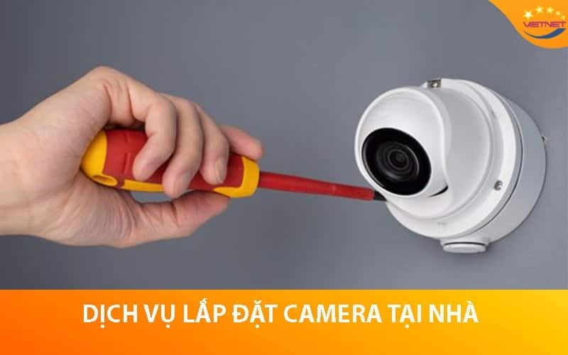 Dịch vụ lắp đặt camera tại nhà