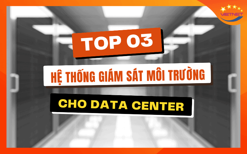 hệ thống giám sát môi trường Data Center