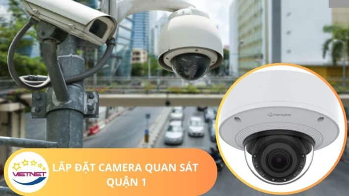 Lắp đặt camera quan sát quận 1