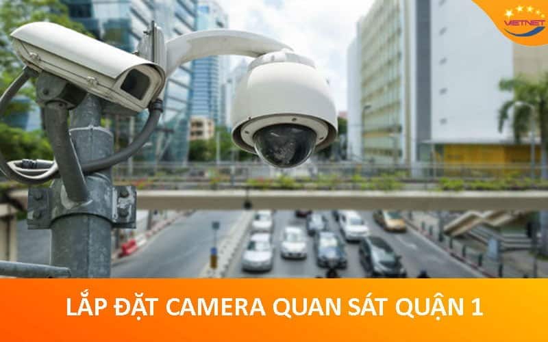 Lắp đặt camera quan sát quận 1