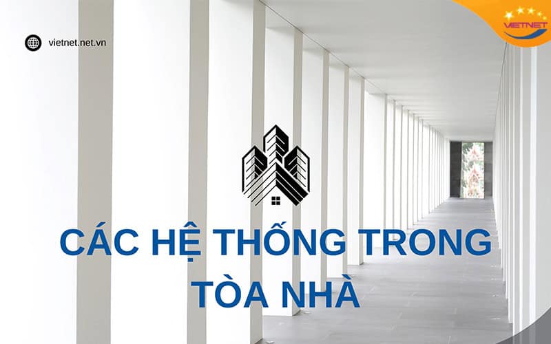 Các hệ thống trong tòa nhà