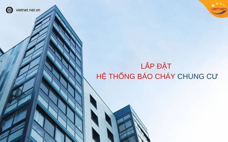 Hệ thống báo cháy chung cư