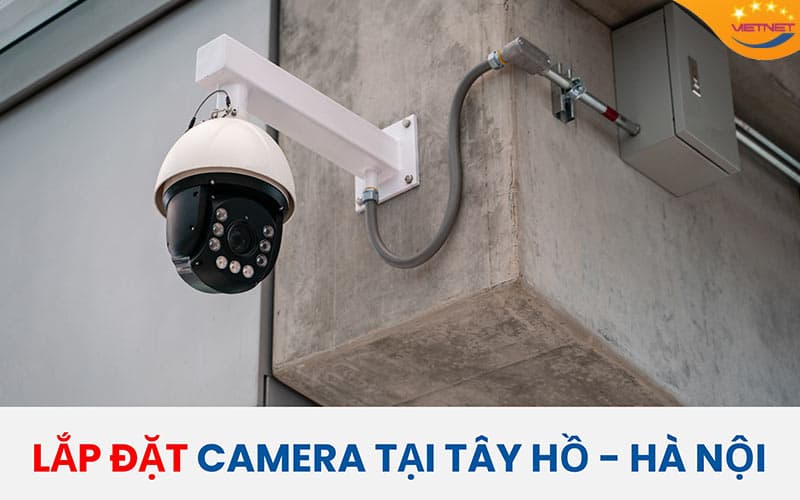 Lắp camera tại Tây Hồ Hà Nội